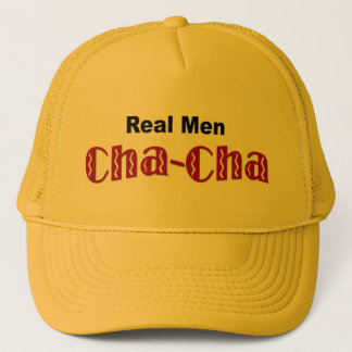 "Wirkliche Männer Cha-Cha " Truckerkappe