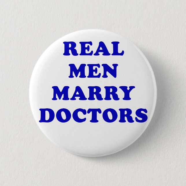 Wirkliche Männer heiraten Doktoren Button (Vorderseite)
