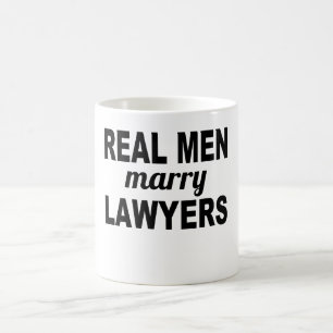 Wirkliche Männer heiraten Rechtsanwälte Kaffeetasse