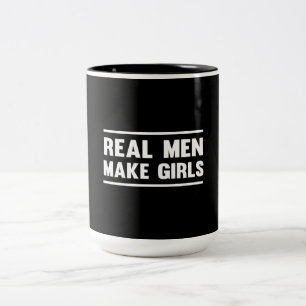 Wirkliche Männer machen Mädchen Zweifarbige Tasse