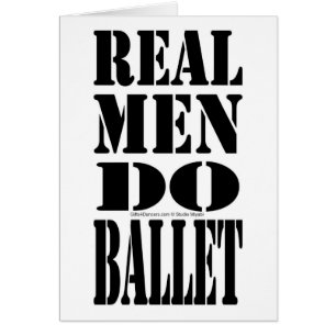 Wirkliche Männer tun Ballett