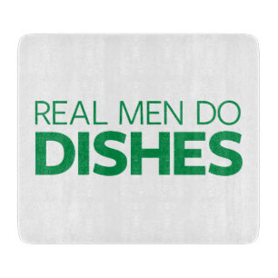 Wirkliche Männer tun Geschirr Schneidebrett