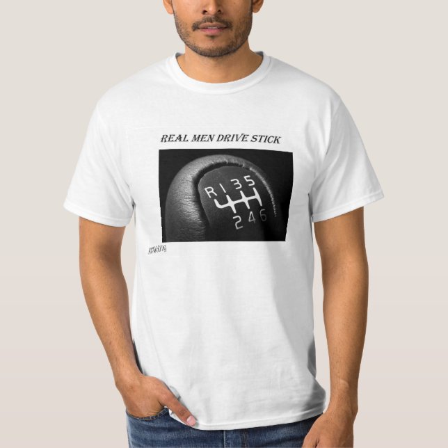 Wirklicher Mann-Antriebs-Stock T-Shirt (Vorderseite)