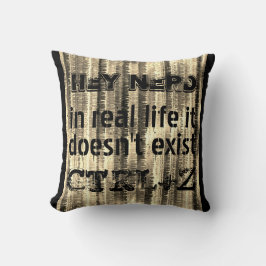 Wirkliches Leben gibt es kein Undo, Nerd-Version - Kissen