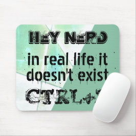 Wirkliches Leben gibt es kein Undo, Nerd-Version - Mousepad