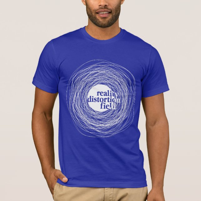 Wirklichkeits-Verzerrungs-Feld T-Shirt (Vorderseite)