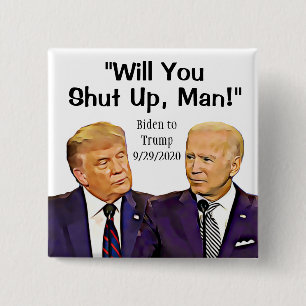 Wirst du aufhören, Mann, Biden zu Trumps Zitat? Button