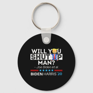 Wirst du endlich still sein, Mann Joe Biden Lustig Schlüsselanhänger