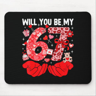 Wirst du mein Valentins Six Seven lustiger Meme 6 Mousepad