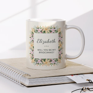 Wirst du meine Brautjungfer sein Blumige Tasse