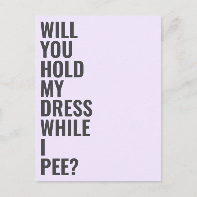 Wirst du meine Bridesmaid sein, während ich pinkle Einladungspostkarte (Vorderseite)