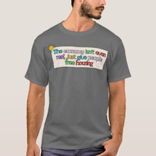 Wirtschaft ist nicht echtes freies Wohnen T-Shirt