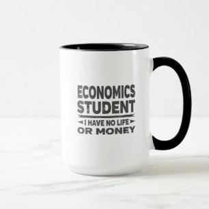 Wirtschaftswissenschaften Uni Student kein Leben o Tasse