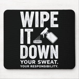 Wisch es weg Fitness-Motivations-Kunst  Mousepad
