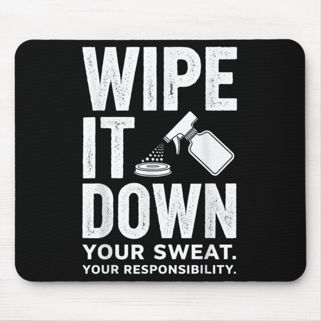 Wisch es weg Fitness-Motivations-Kunst  Mousepad (Vorne)