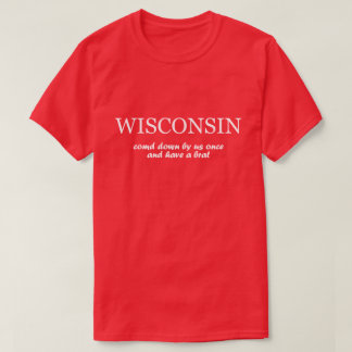 Wisconsin -, das unten einmal von uns gekommen T-Shirt