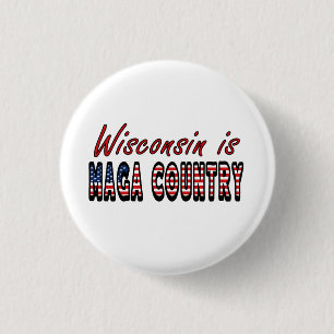 Wisconsin ist MAGA Country Pro Trump USA Flag 2024 Button