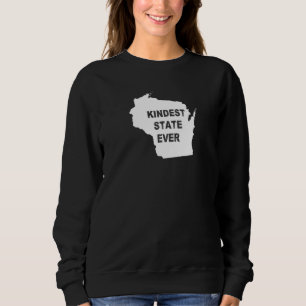 Wisconsin Kindest Staat Ever Travel Best Rank Al m Sweatshirt