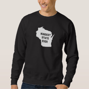 Wisconsin Kindest Staat Ever Travel Best Rank Al m Sweatshirt