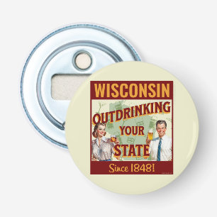 Wisconsin übertrinkt Ihren Staat seit 1848 Flaschenöffner