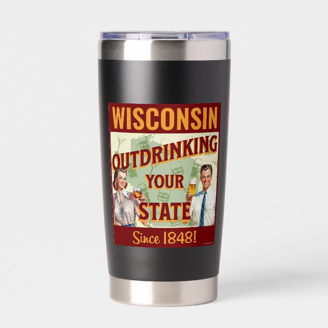 Wisconsin übertrinkt Ihren Staat seit 1848 Thermobecher (Vorderseite)