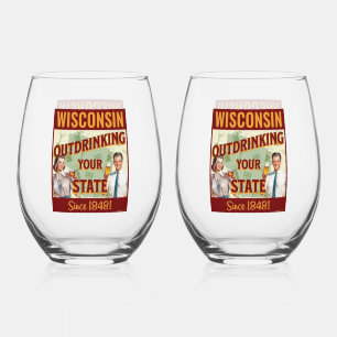 Wisconsin übertrinkt Ihren Staat seit 1848 Weinglas Ohne Stiel
