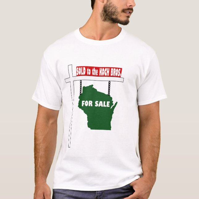 Wisconsin verkaufte an die Koch Brüder T-Shirt (Vorderseite)