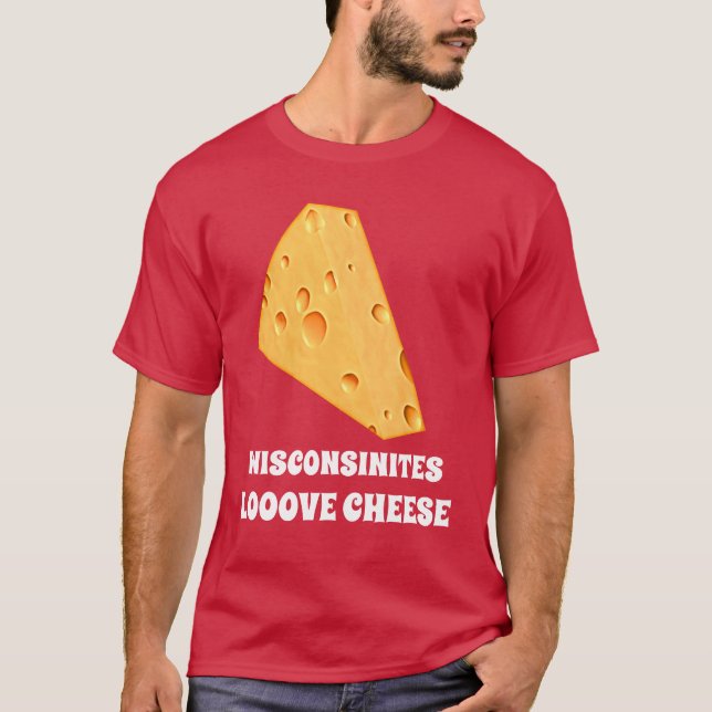 Wisconsinites Love Cheese Men Unisex TDZ T-Shirt (Devant)