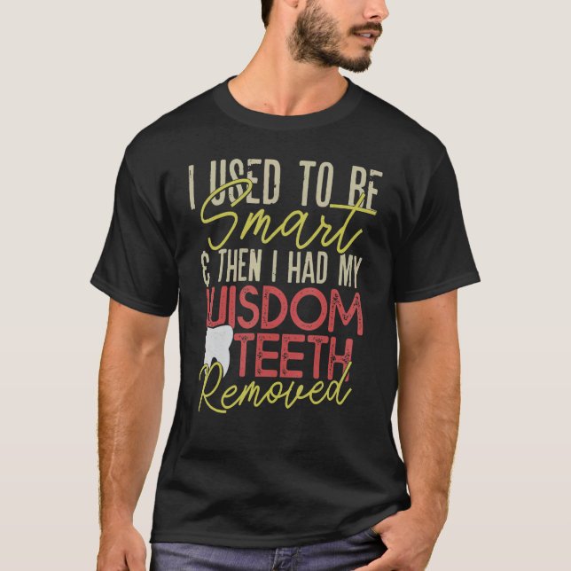 Wisdom Teeth Removal  Recovery T-Shirt (Vorderseite)