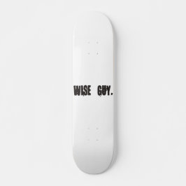 wise guy skateboard
