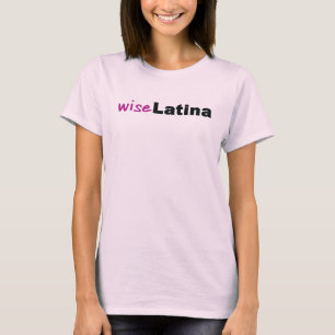 Wise Latina T - Shirt