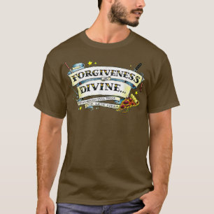 WiseMenSay Forgiveness Is Di  T-Shirt