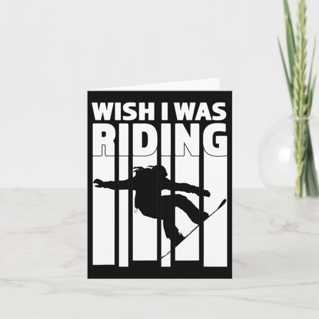 Wish I was riding - Great Snowboarden Geschenk Karte (Vorderseite)
