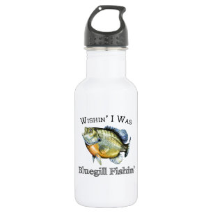 Wishin I was Bluegill Fishin Edelstahlflasche