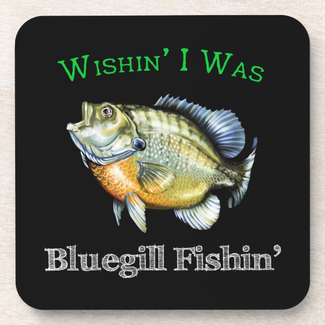 Wishin I was Bluegill Fishin Getränkeuntersetzer (Vorderseite)