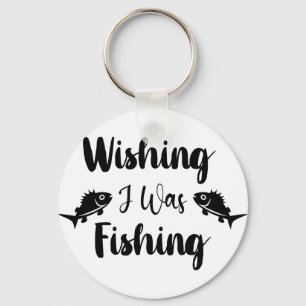 Wishing I was fishing funny quote  Schlüsselanhänger