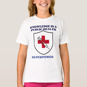 Wissen ist eine öffentliche Gesundheits-Superkraft T-Shirt