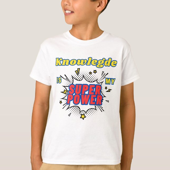 Wissen ist meine Supermacht! T-Shirt (Vorderseite)