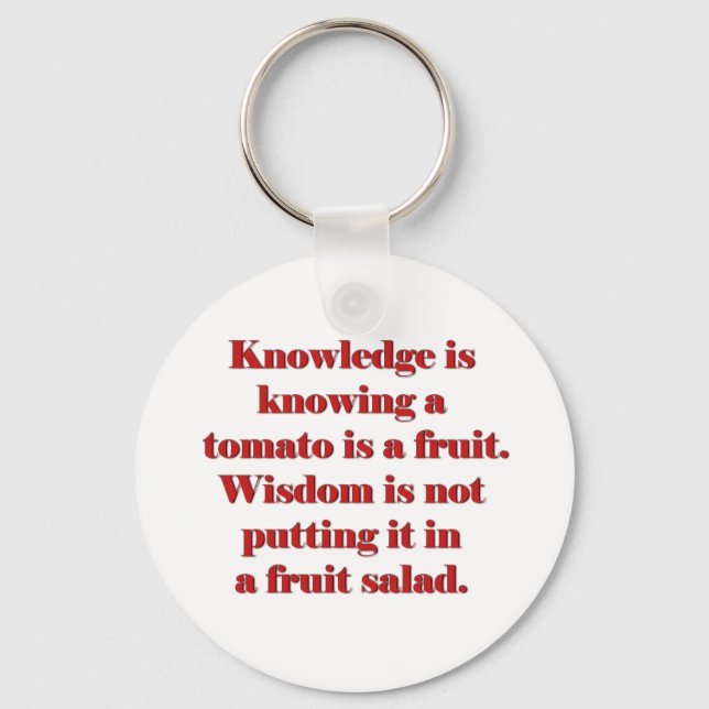 Wissen ist zu wissen, dass eine Tomate eine Frucht Schlüsselanhänger (Vorderseite)