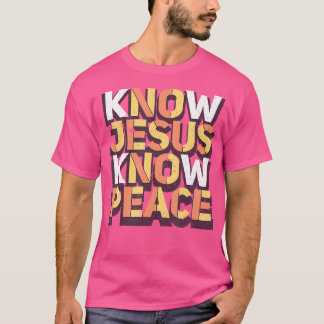 Wissen Jesus kennt den Frieden Christliche religiö T-Shirt