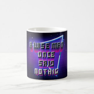 WISSEN MANN SAGTE EINMAL NICHTS KAFFEETASSE