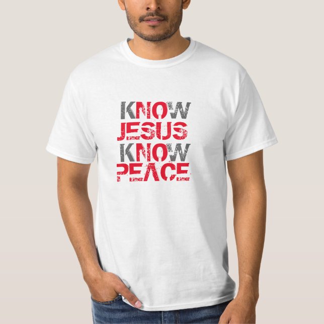 Wissen Sie, dass Gott Frieden kennen T-Shirt (Vorderseite)