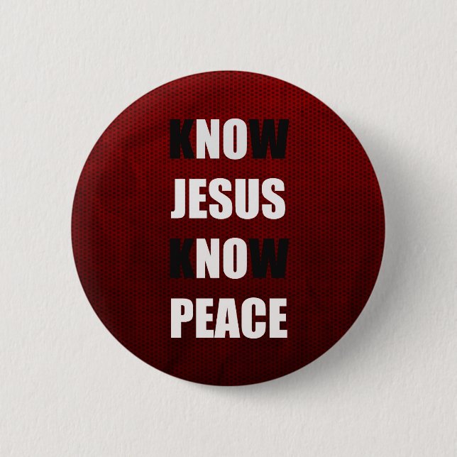 Wissen Sie, dass Jesus den christlichen Frieden Button (Vorderseite)
