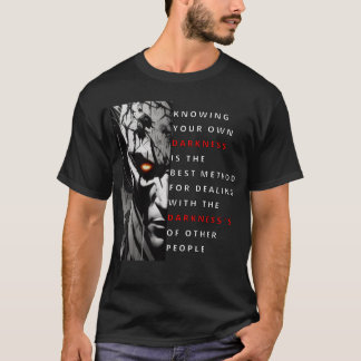 Wissen Sie Ihre eigene Dunkelheit T-Shirt