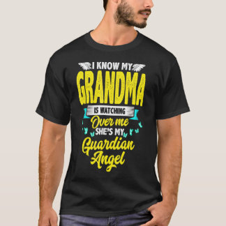 Wissen Sie, meine Oma schaut über meine Garde. T-Shirt