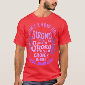 Wissen Sie nicht, wie stark wir sind, bis Starke i T-Shirt
