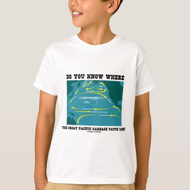 Wissen Sie, wo großer pazifischer Abfall-Flecken T-Shirt (Vorderseite)