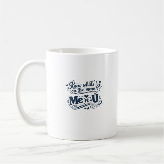 Wissen, was auf der Speisekarte steht, Zitatdesign Kaffeetasse
