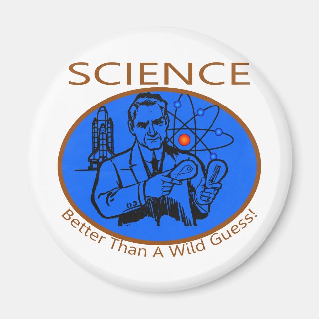 Wissenschaft besser als ein wilder Ratschlag Magnet (Vorne)
