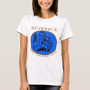 Wissenschaft besser als eine wilde Vermutung T-Shirt
